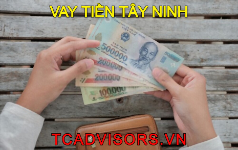 Vay tiền đứng ở Tây Ninh