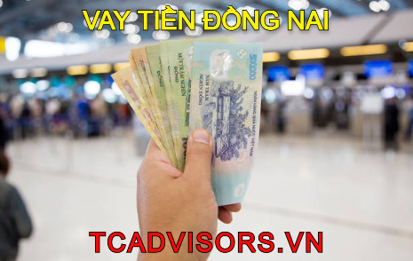 Vay tiền nhanh ở Đồng Nai