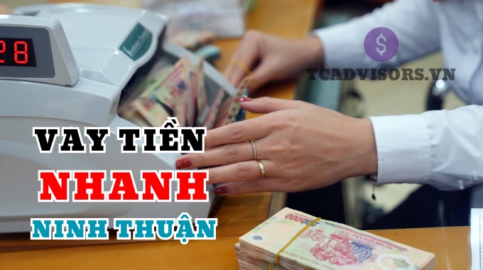Vay tiền nhanh tại Ninh Thuận (Phan Rang)